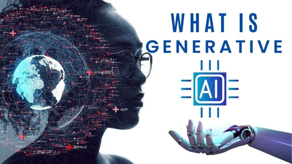 WHAT IS Generative AI